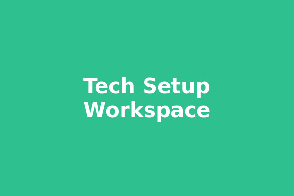 Tech enthusiast setup